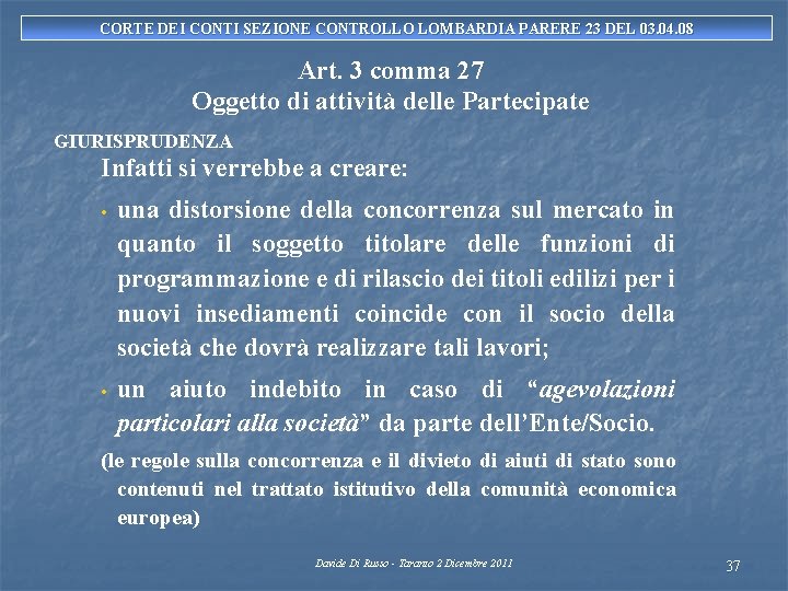 CORTE DEI CONTI SEZIONE CONTROLLO LOMBARDIA PARERE 23 DEL 03. 04. 08 Art. 3