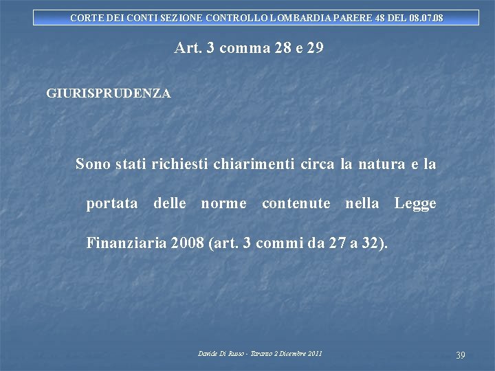 CORTE DEI CONTI SEZIONE CONTROLLO LOMBARDIA PARERE 48 DEL 08. 07. 08 Art. 3