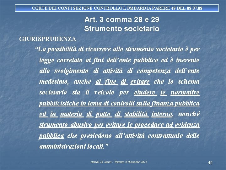 CORTE DEI CONTI SEZIONE CONTROLLO LOMBARDIA PARERE 48 DEL 08. 07. 08 Art. 3