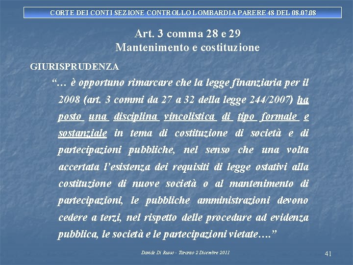 CORTE DEI CONTI SEZIONE CONTROLLO LOMBARDIA PARERE 48 DEL 08. 07. 08 Art. 3