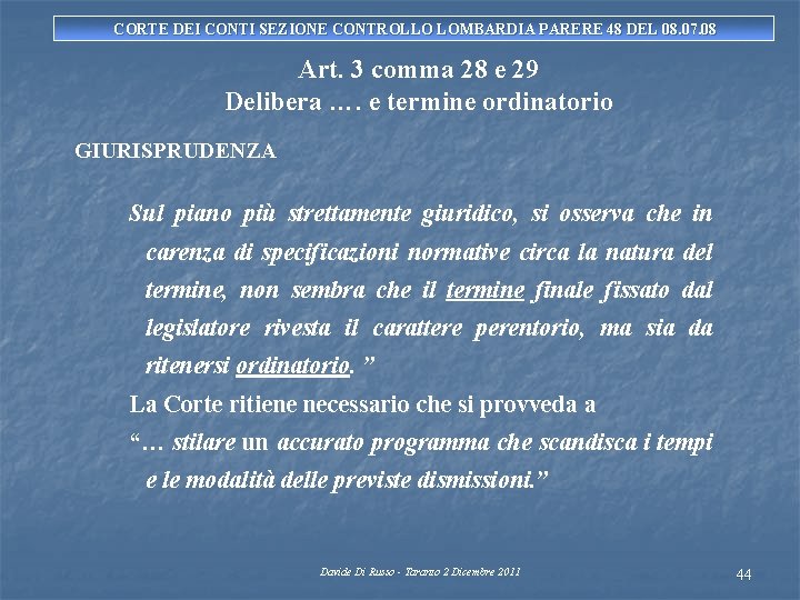 CORTE DEI CONTI SEZIONE CONTROLLO LOMBARDIA PARERE 48 DEL 08. 07. 08 Art. 3