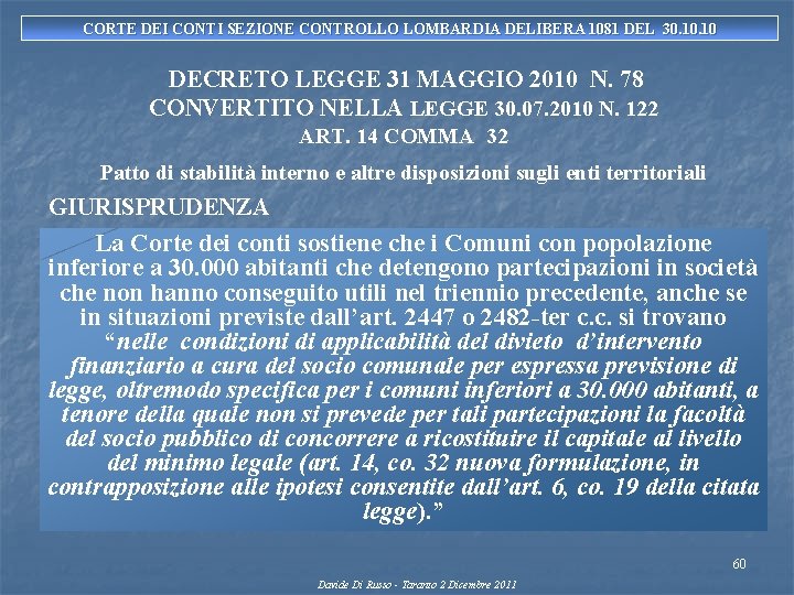 CORTE DEI CONTI SEZIONE CONTROLLO LOMBARDIA DELIBERA 1081 DEL 30. 10 DECRETO LEGGE 31