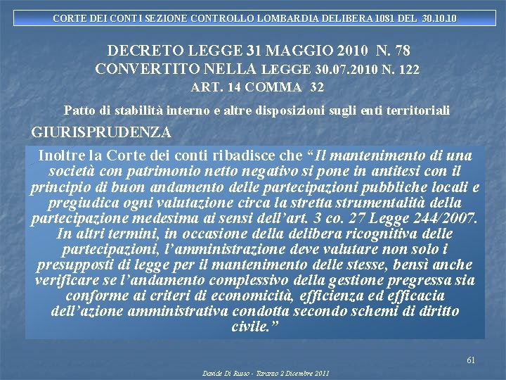 CORTE DEI CONTI SEZIONE CONTROLLO LOMBARDIA DELIBERA 1081 DEL 30. 10 DECRETO LEGGE 31