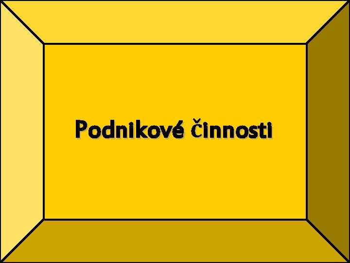 Podnikové činnosti 