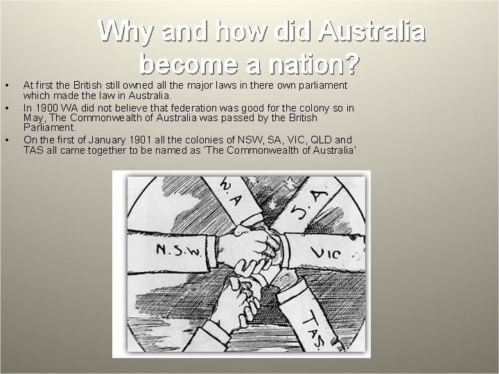  • • • Why and how did Australia become a nation? At first