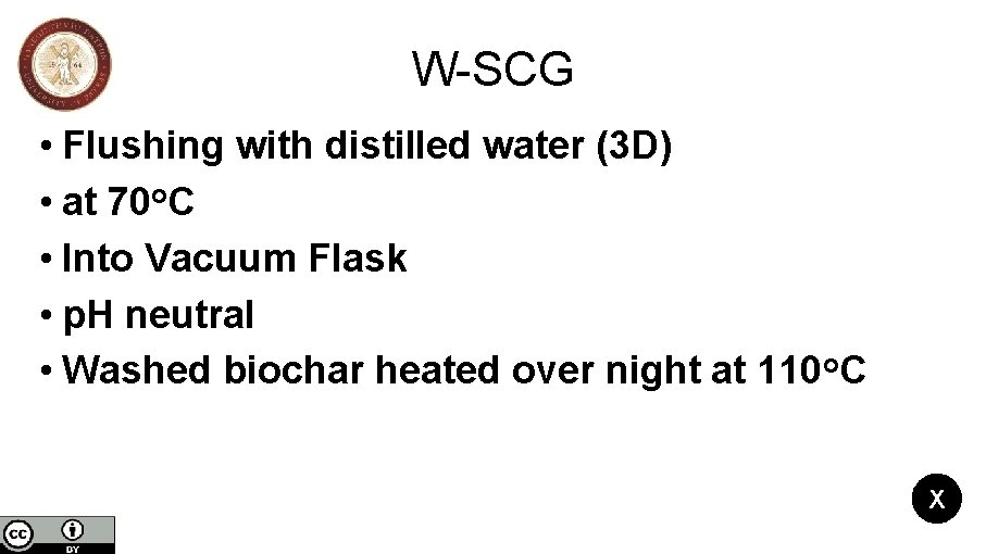 W-SCG • Flushing with distilled water (3 D) • at 70 o. C •