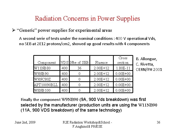 Radiation Concerns in Power Supplies Ø “Generic” power supplies for experimental areas A second