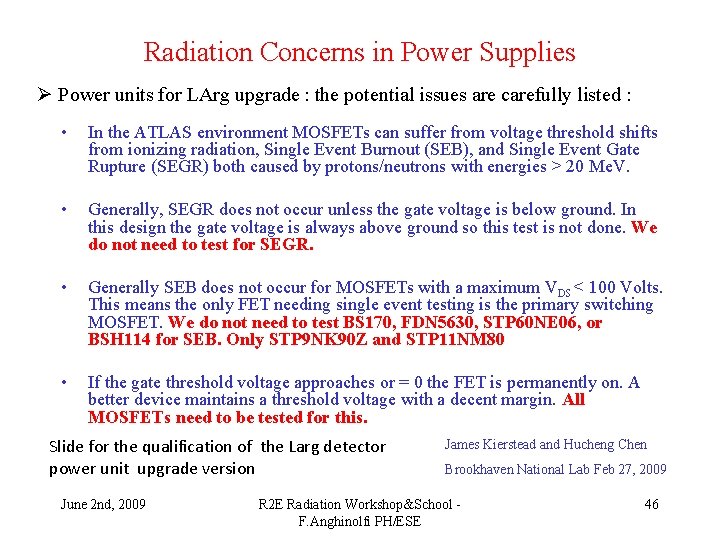 Radiation Concerns in Power Supplies Ø Power units for LArg upgrade : the potential