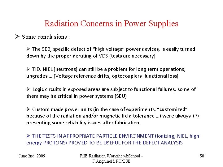 Radiation Concerns in Power Supplies Ø Some conclusions : Ø The SEB, specific defect