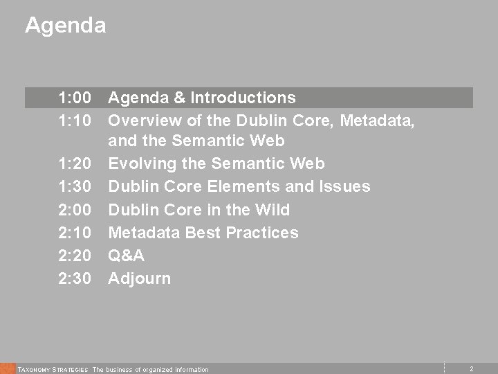 Agenda 1: 00 1: 10 1: 20 1: 30 2: 00 2: 10 2: