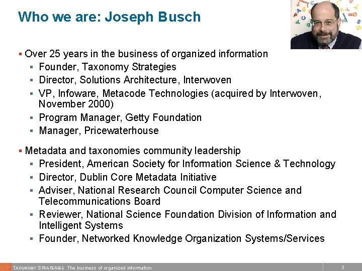 Who we are: Joseph Busch § Over 25 years in the business of organized