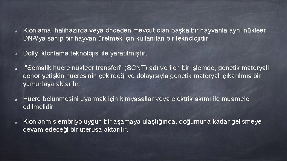 Klonlama, halihazırda veya önceden mevcut olan başka bir hayvanla aynı nükleer DNA'ya sahip bir