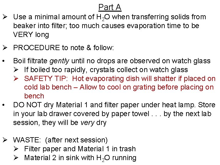 Part A Ø Use a minimal amount of H 2 O when transferring solids