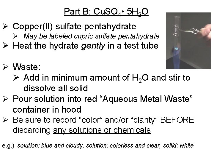 Part B: Cu. SO 4 • 5 H 2 O Ø Copper(II) sulfate pentahydrate