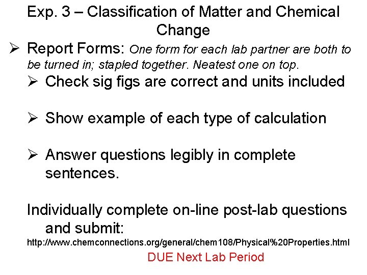 Exp. 3 – Classification of Matter and Chemical Change Ø Report Forms: One form