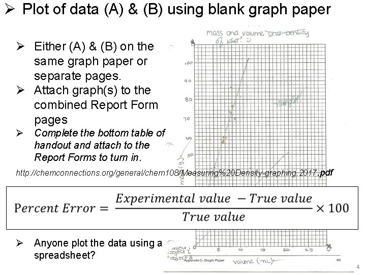 Ø Plot of data (A) & (B) using blank graph paper Ø Either (A)