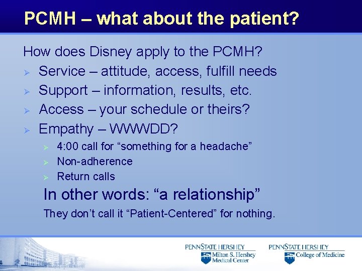PCMH – what about the patient? How does Disney apply to the PCMH? Ø