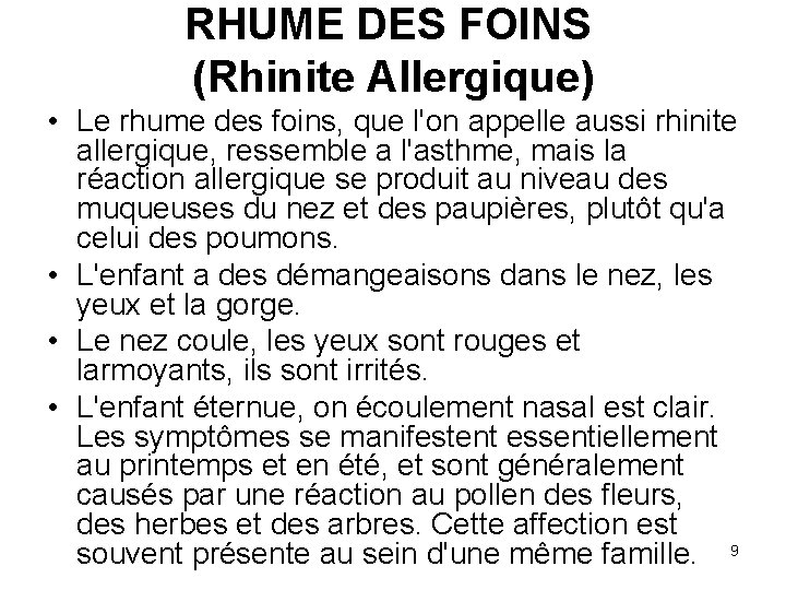 RHUME DES FOINS (Rhinite Allergique) • Le rhume des foins, que l'on appelle aussi