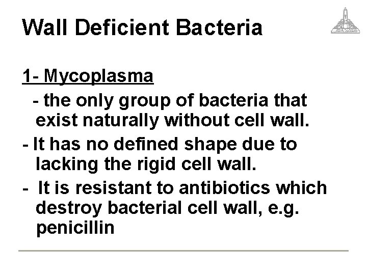 Wall Deficient Bacteria 1 - Mycoplasma - the only group of bacteria that exist