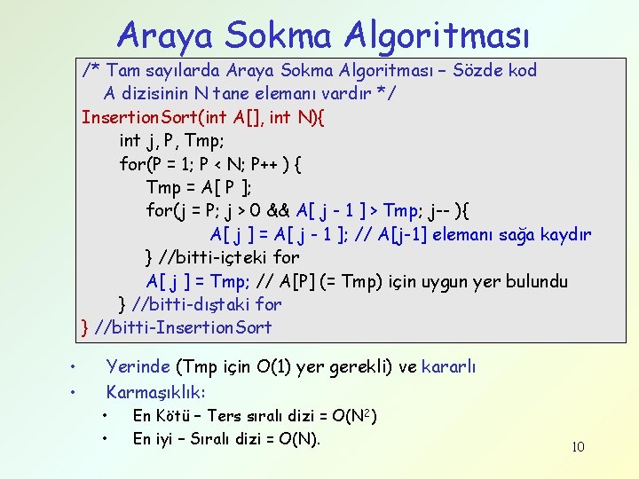 Araya Sokma Algoritması /* Tam sayılarda Araya Sokma Algoritması – Sözde kod A dizisinin