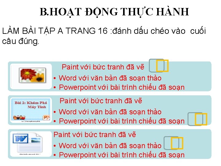 B. HOẠT ĐỘNG THỰC HÀNH LÀM BÀI TẬP A TRANG 16 : đánh dấu