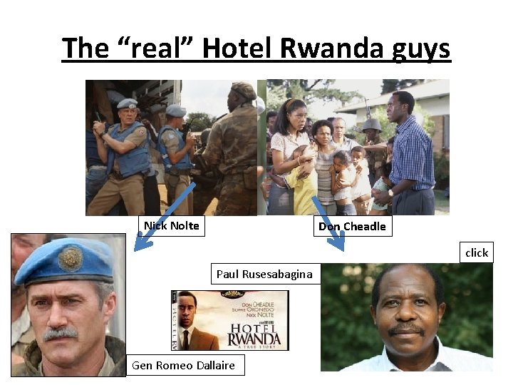 The “real” Hotel Rwanda guys Nick Nolte Don Cheadle click Paul Rusesabagina Gen Romeo
