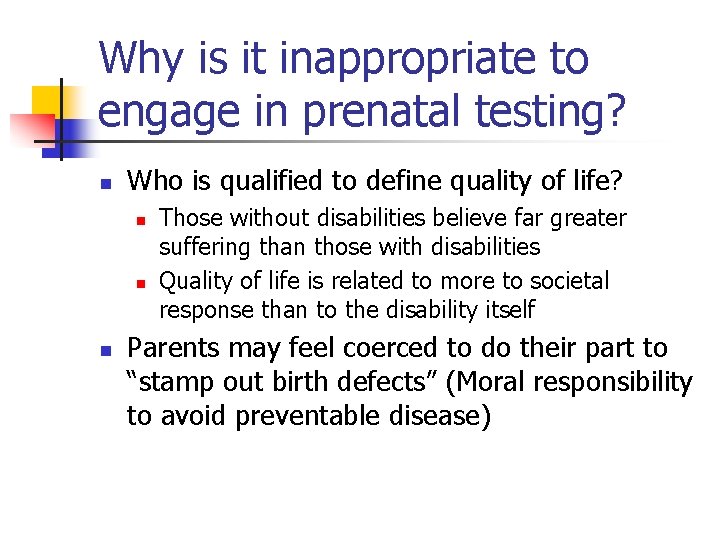 Why is it inappropriate to engage in prenatal testing? n Who is qualified to