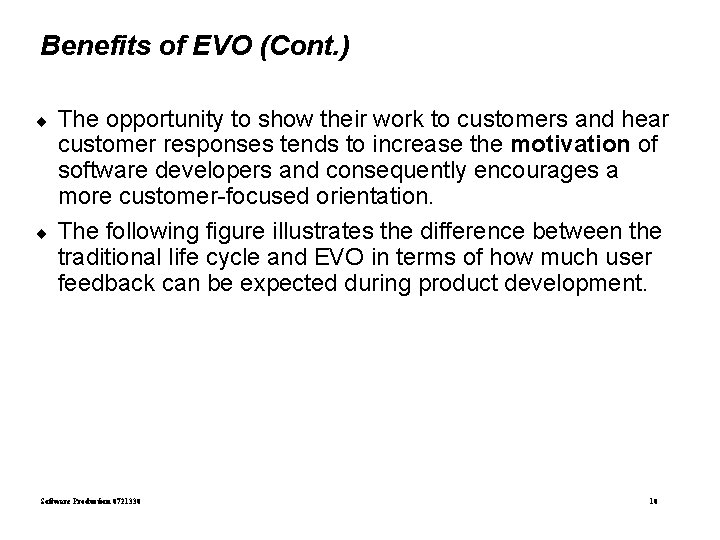 Benefits of EVO (Cont. ) ¨ ¨ The opportunity to show their work to