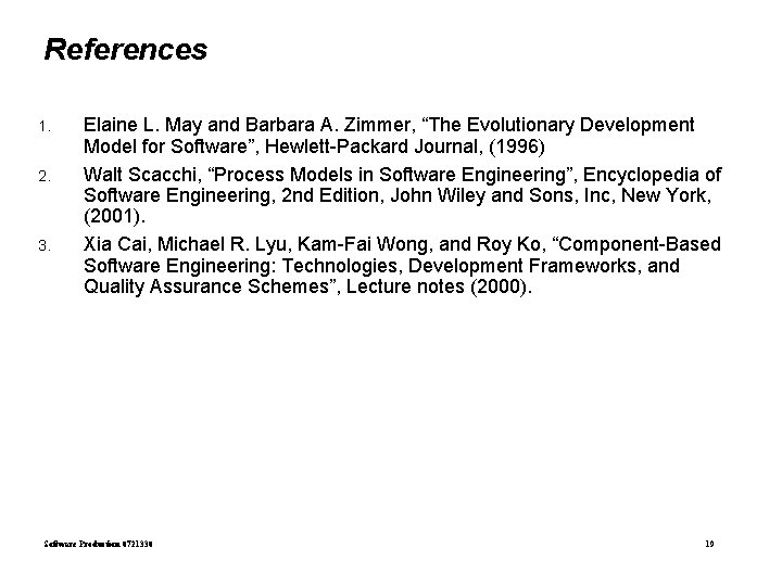 References 1. 2. 3. Elaine L. May and Barbara A. Zimmer, “The Evolutionary Development