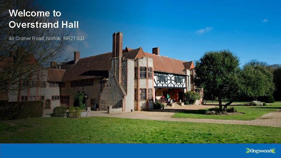 Welcome to Overstrand Hall 48 Cromer Road, Norfolk, NR 27 0 JJ 