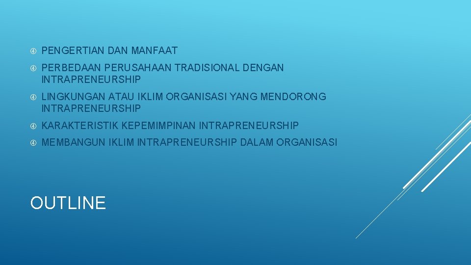  PENGERTIAN DAN MANFAAT PERBEDAAN PERUSAHAAN TRADISIONAL DENGAN INTRAPRENEURSHIP LINGKUNGAN ATAU IKLIM ORGANISASI YANG