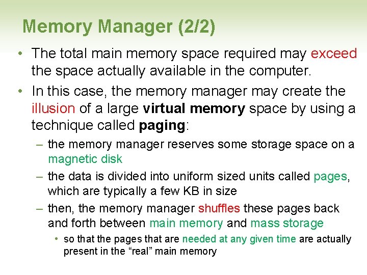 Memory Manager (2/2) • The total main memory space required may exceed the space