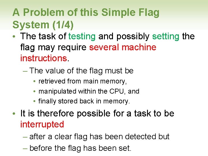 A Problem of this Simple Flag System (1/4) • The task of testing and