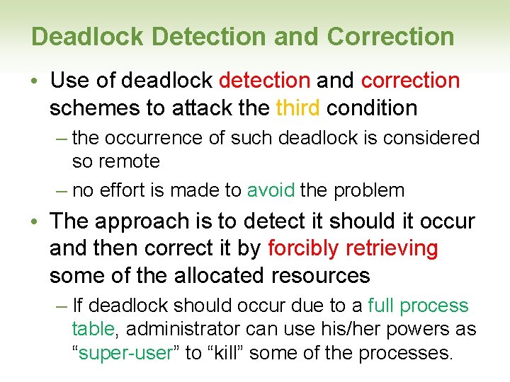 Deadlock Detection and Correction • Use of deadlock detection and correction schemes to attack