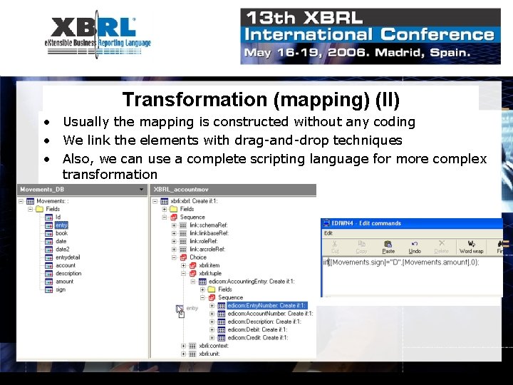 Transformation (mapping) (II) • Usually the mapping is constructed without any coding • We