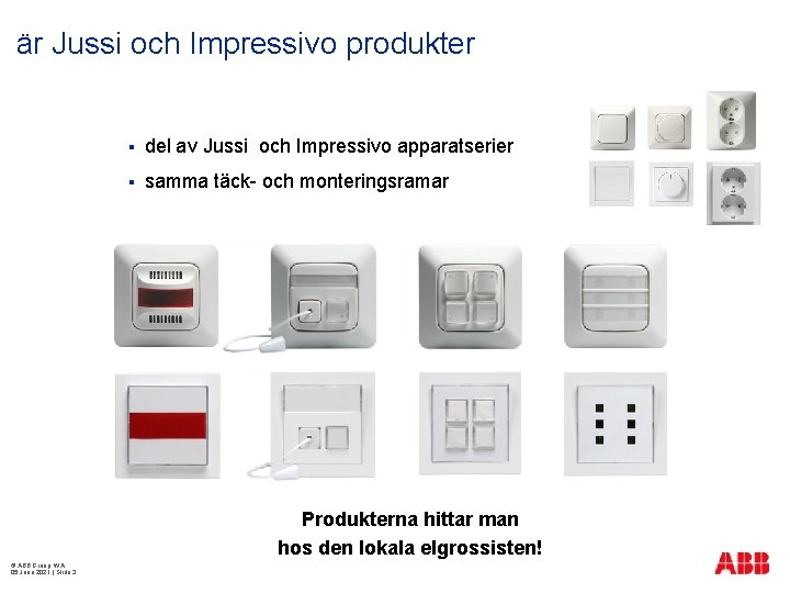 är Jussi och Impressivo produkter § del av Jussi och Impressivo apparatserier § samma