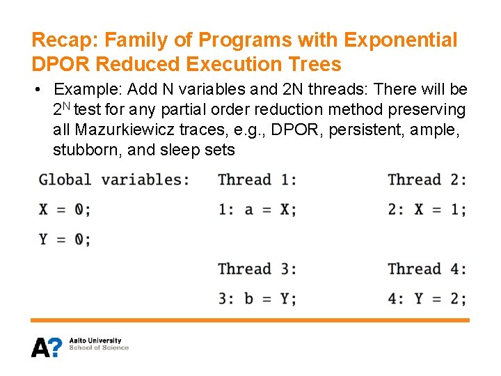 Recap: Family of Programs with Exponential DPOR Reduced Execution Trees • Example: Add N