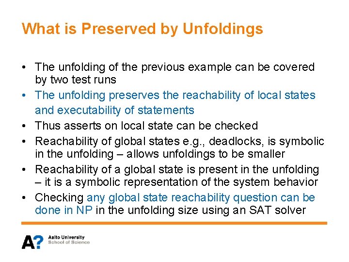 What is Preserved by Unfoldings • The unfolding of the previous example can be