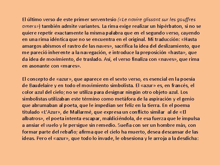 El último verso de este primer serventesio ( «Le navire glissant sur les gouffres