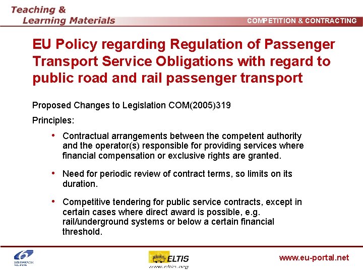 COMPETITION & CONTRACTING EU Policy regarding Regulation of Passenger Transport Service Obligations with regard