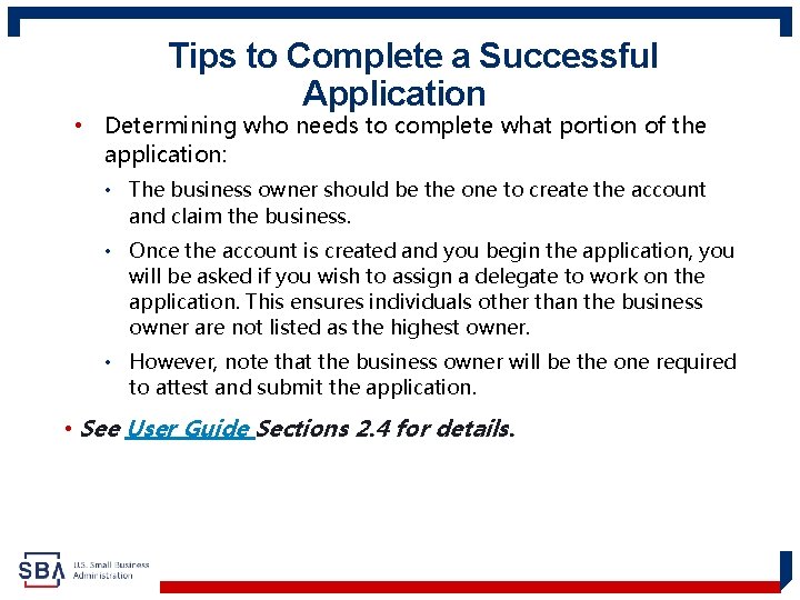 Tips to Complete a Successful Application, 2 • Determining who needs to complete what