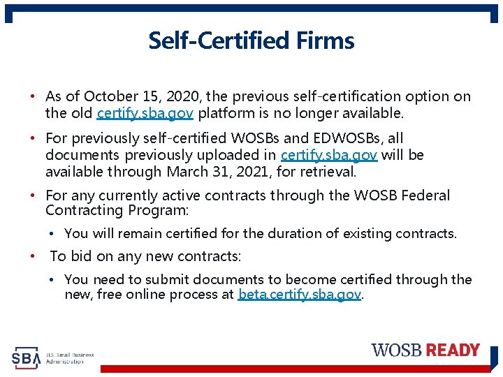 Self-Certified Firms • As of October 15, 2020, the previous self-certification option on the