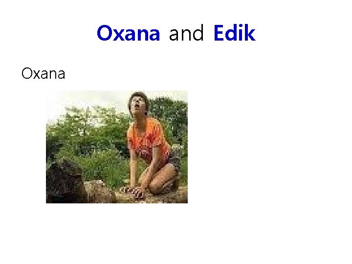 Oxana and Edik Oxana 