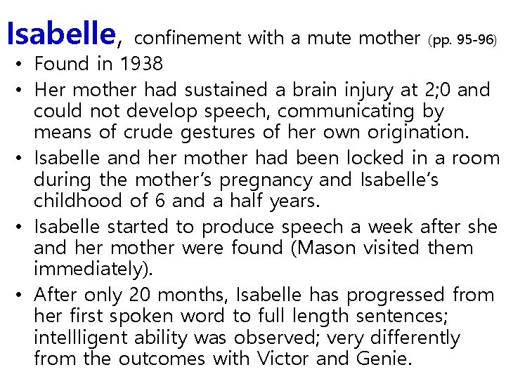 Isabelle, • • • confinement with a mute mother (pp. 95 -96) Found in