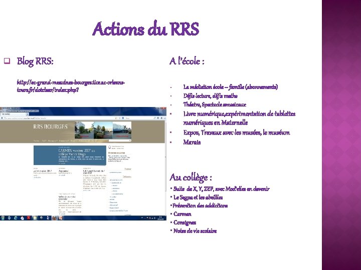 Actions du RRS q Blog RRS: A l’école : http: //ec‐grand‐meaulnes‐bourges. tice. ac‐orleans‐ tours.
