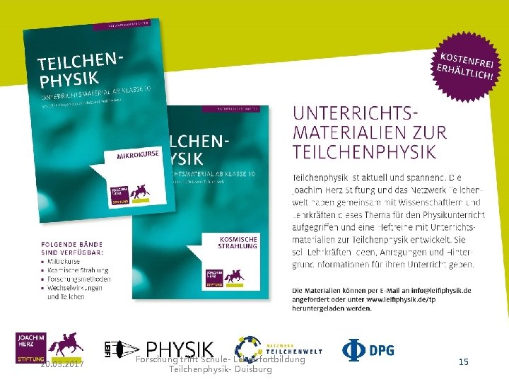 20. 03. 2017 Forschung trifft Schule- Lehrerfortbildung Teilchenphysik- Duisburg 15 