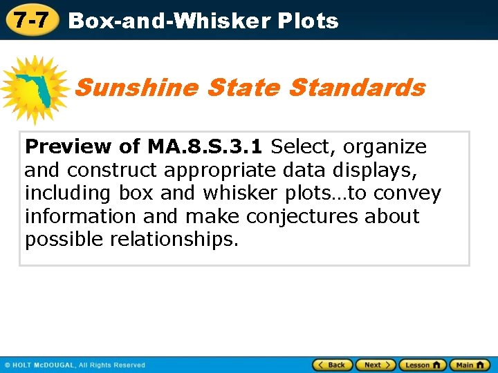 7 -7 Box-and-Whisker Plots Sunshine State Standards Preview of MA. 8. S. 3. 1
