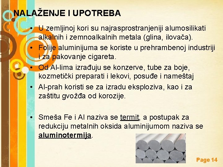 NALAŽENJE I UPOTREBA • U zemljinoj kori su najrasprostranjeniji alumosilikati alkalnih i zemnoalkalnih metala