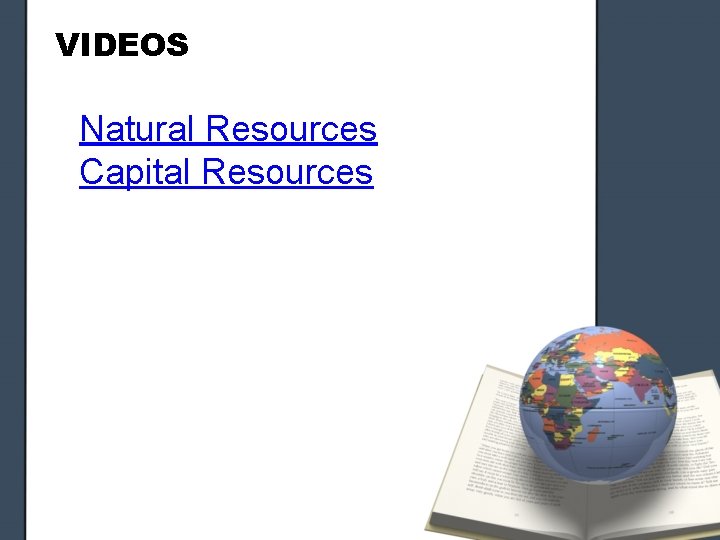 VIDEOS Natural Resources Capital Resources 