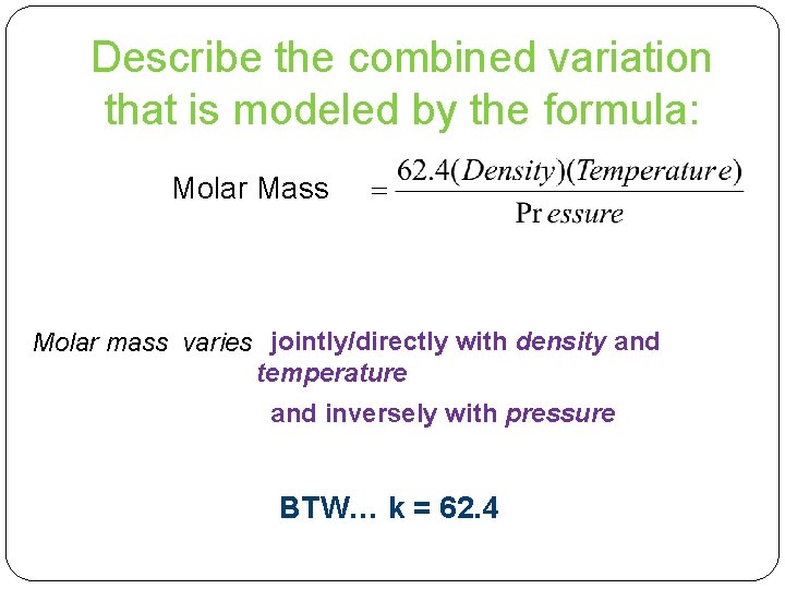 Describe the combined variation that is modeled by the formula: Molar Mass Molar mass